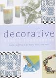 The Decorative Crafts Sourcebook: Recipes and Projects for Paper, Fabric and More (Crafts)