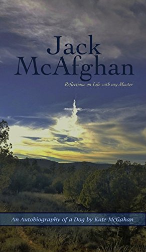JACK McAFGHAN: Reflections on Life with My Master, by Kate McGahan
