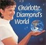 Charlotte Diamond's World