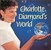Charlotte Diamond's World