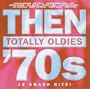 Then: Totally Oldies 70's, Vol. 6