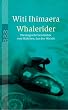 Whalerider: Die magische Geschichte vom M�dchen, das den Wal ritt