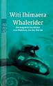 Whalerider: Die magische Geschichte vom Mädchen, das den Wal ritt
