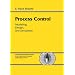 Process Control: Modeling, Design and Simulation