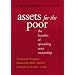 Assets for the Poor: The Benefits of Spreading Asset Ownership (Ford Foundation Series on Asset Building.)