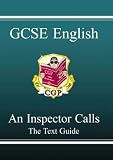 GCSE English: An Inspector Calls Text Guide Pt. 1 and 2 (Gcse English Text Guide)