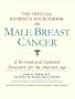 The Official Patient's Sourcebook on Male Breast Cancer: A Revised and Updated Directory for the Internet Age