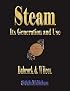 Steam: Its Generation and Use