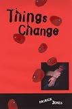 Things Change