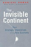 The Invisible Continent: Four Strategic Imperatives of the New Economy