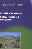 Natural Area Tourism: Ecology, Impacts and Management (Aspects of Tourism)