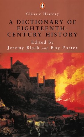 A Dictionary of Eighteenth-century History (Penguin Classic History)