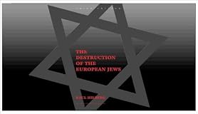 The Destruction of the European Jews
