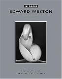In Focus: Edward Weston: Photographs From the J. Paul Getty Museum (In Focus)