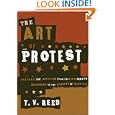 The Art of Protest: Culture and Activism from the Civil Rights Movement to the Streets of Seattle