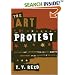 The Art of Protest: Culture and Activism from the Civil Rights Movement to the Streets of Seattle