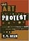 The Art of Protest: Culture and Activism from the Civil Rights Movement to the Streets of Seattle