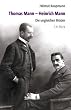Thomas Mann - Heinrich Mann: Die ungleichen Br�der