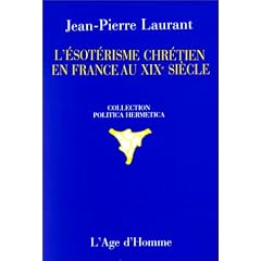 L'Esot�risme chr�tien en France au XIX�me si�cle