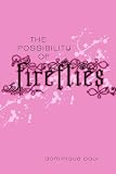 The Possibility of Fireflies