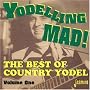 Yodeling Mad: Best of Country Yodel