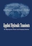 Applied Hydraulic Transients: For Hydropower Plants and Pumping Stations