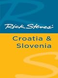 Rick Steves' Croatia & Slovenia