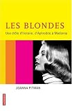 Les blondes, une drôle d histoire : D Aphrodite à Madonna