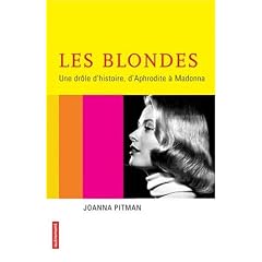 Les blondes, une dr�le d'histoire : D'Aphrodite � Madonna