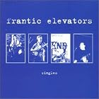 Singles by Frantic Elevators