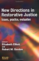 New Directions In Restorative Justice: Issues, Practice, Evaluation