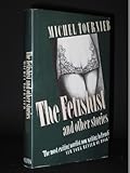 The fetishist : and other stories