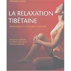 La relaxation tib�taine : Massages et postures Kum Nye