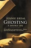 Ghosting: A Double Life