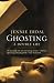 Ghosting: A Double Life