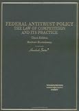 Federal Antitrust Policy: The Law of Competition and Its Practice (Hornbook Series Student Edition)