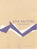 Books : Risk Factors for Suicide: Summary of a Workshop