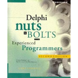 Delphi Nuts and Bolts for Experienced Programmers