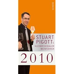 Stuart Pigotts kleiner genialer Weinf�hrer 2010