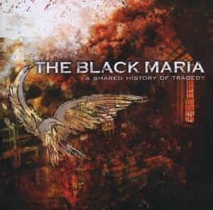 The Black Maria - A Shared History in Tragedy - Zortam Music The Black Maria - A Shared History in Tragedy - Zortam Music