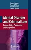 Mental disorder and criminal law : responsibility, punishment and competence