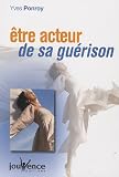 Etre acteur de sa gu�rison
