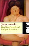 Das Verschwinden der heiligen Barbara. Roman.
