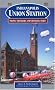 Indianapolis Union Station: Trains, Travelers & Changing Times Indianapolis Union Station: Trains, Travelers & Changing Times