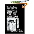 The Revolution in the Visual Arts and the Poetry of William Carlos Williams (Cambridge Studies in American Literature... by Peter Halter
