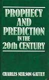 Prophecy and Prediction in the 20th Century