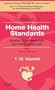 Handbook of Home Health Standards: Quality, Documentation, and Reimbursement, 5e (Handbook of Home Health Standards & Documentation Guidelines for Reimbursement)