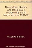Dimensions : literary and theological : incorporating the St Mary's lectures 1991-92
