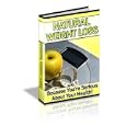 Natural Weight Loss - Because You're Serious About Your Health! + Plus Bonus