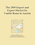 The 2009 Import and Export Market for Vanilla Beans in Austria